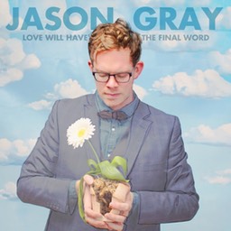 jason-gray-love-will-have-the-final-word